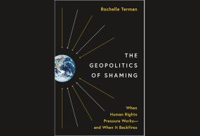 The Geopolitics of Shaming: When Human Rights Pressure Works—and When It Backfires book cover